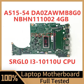 DA0ZAWMB8G0 Mainboard Par Acer A515-54 Klēpjdators Mātesplatē NBHN111002 Ar SRGL0 I3-10110U CPU, 4GB 100% Pilnībā Pārbaudīta Arī Darba